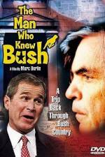 Watch The Man Who Knew Bush 5movies