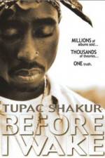 Watch Tupac Shakur Before I Wake 5movies