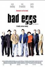 Watch Bad Eggs 5movies
