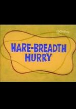 Hare-Breadth Hurry 5movies