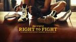 Watch Right to Fight 5movies