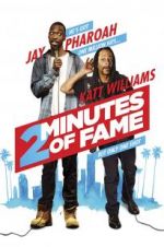 Watch 2 Minutes of Fame 5movies
