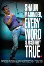 Watch Shaun Majumder - Every Word Is Absolutely True 5movies