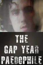 Watch The Gap Year Paedophile 5movies