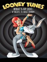 Watch What\'s Up Doc? A Salute to Bugs Bunny 5movies