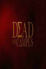 Watch Dead on Campus 5movies