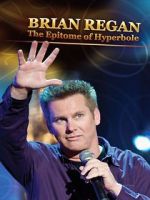 Brian Regan: The Epitome of Hyperbole (TV Special 2008) 5movies