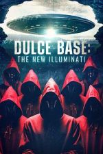 Watch Dulce Base: The New Illuminati 5movies
