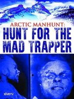 Watch Arctic Manhunt: Hunt for the Mad Trapper 5movies