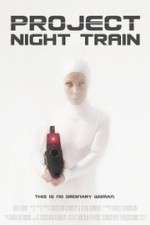 Watch Project Night Train 5movies