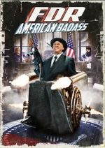 Watch FDR: American Badass! 5movies