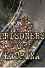 Watch Prisoners of Katrina 5movies