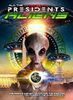 Watch All the Presidents Aliens 5movies