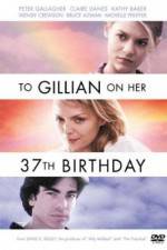 Watch To Gillian on Her 37th Birthday 5movies