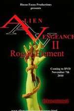 Watch Alien Vengeance II Rogue Element 5movies