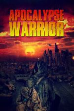 Watch Apocalypse Warrior 5movies