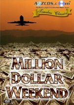 Watch Million Dollar Weekend 5movies