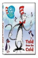 Watch The Cat in the Hat Knows A Lot About That: Told From the Cold 5movies