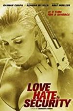 Watch Love, Hate & Security 5movies