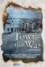 Watch The Town That Was 5movies