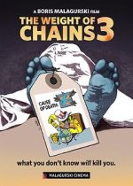 Watch The Weight of Chains 3 5movies