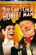 Watch You Can't Cheat an Honest Man 5movies