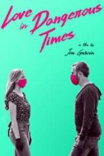 Watch Love in Dangerous Times 5movies