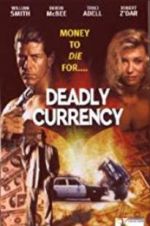 Watch Deadly Currency 5movies