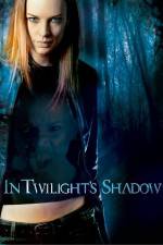 Watch In Twilight's Shadow 5movies