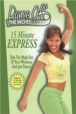 Watch Dance Off the Inches - 15 Minute Express 5movies