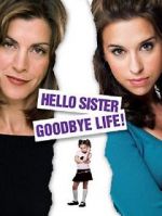 Watch Hello Sister, Goodbye Life 5movies