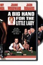 Watch A Big Hand for the Little Lady 5movies