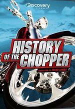 Watch History of the Chopper 5movies
