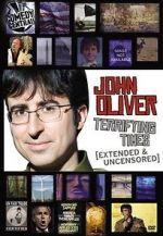 Watch John Oliver: Terrifying Times 5movies