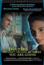Watch Don't Die Without Telling Me Where You're Going 5movies