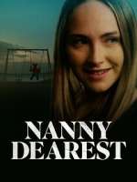 Watch Nanny Dearest 5movies