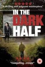 Watch In the Dark Half 5movies
