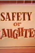 Watch Safety or Slaughter 5movies