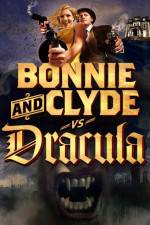 Watch Bonnie & Clyde vs Dracula 5movies