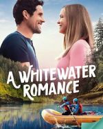 Watch A Whitewater Romance 5movies