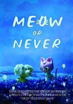Watch Meow or Never (Short 2020) 5movies