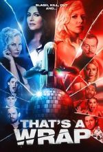 Watch That\'s a Wrap 5movies