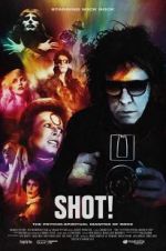 Watch SHOT! The Psycho-Spiritual Mantra of Rock 5movies