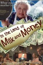 Watch In the Land of Milk and Money 5movies