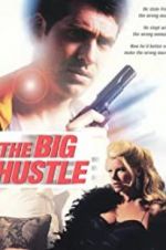 Watch The Big Hustle 5movies