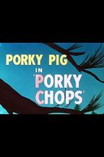 Watch Porky Chops (Short 1949) 5movies