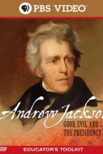 Watch Andrew Jackson Good Evil and the Presidency 5movies