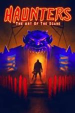 Watch Haunters: The Art of the Scare 5movies