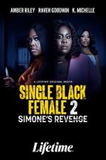 Watch Single Black Female 2: Simone's Revenge 5movies