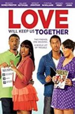 Watch Love Will Keep Us Together 5movies